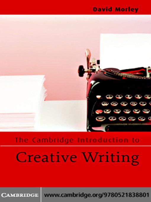 Title details for The Cambridge Introduction to Creative Writing by David Morley - Wait list